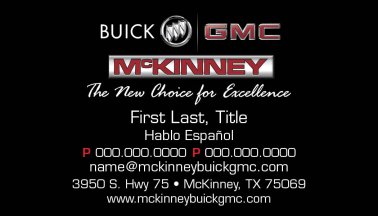 McKinney Buick/GMC Business Cards - Sales/Misc - 2 Phone Numbers “Hablo Español”.