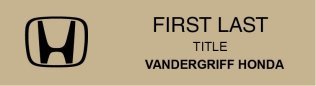 Vandergriff Honda Name Badge Gold - Option #2