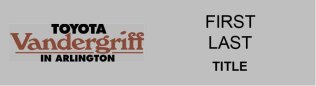 Vandergriff Toyota Name Badge Ver. 1 - Name & Title