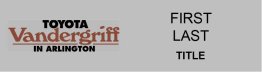 Vandergriff Toyota Name Badge Ver. 1 - Name & Title